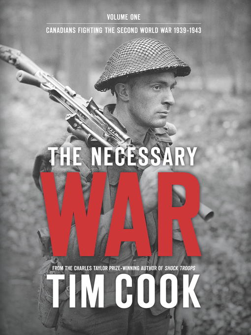 Title details for The Necessary War, Volume 1 by Tim Cook - Available